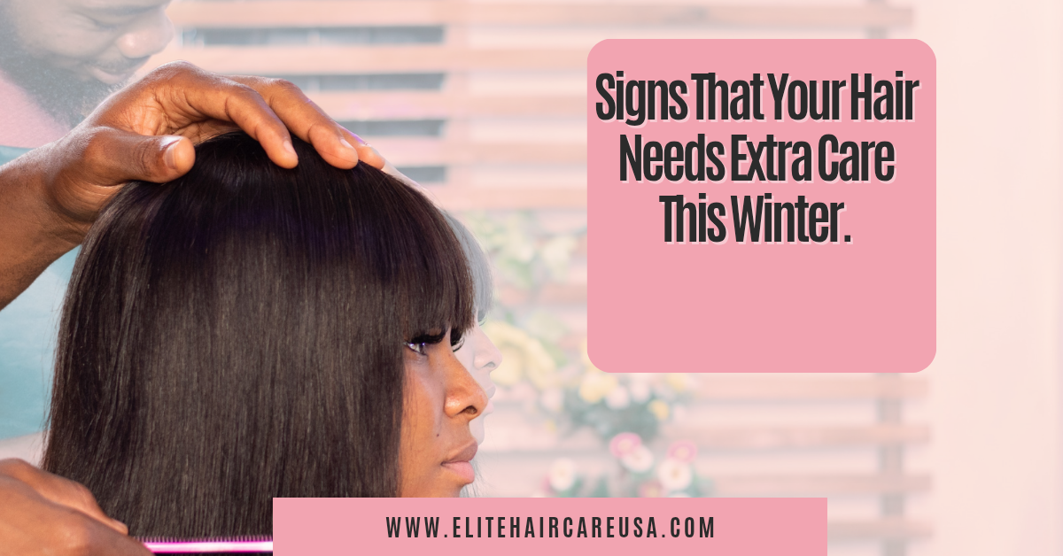 Signs That Your Hair Needs Extra Care This Winter